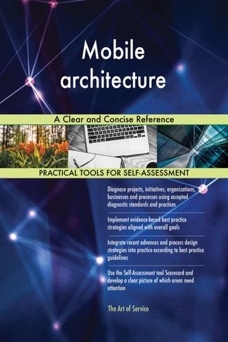 Cover image for Mobile architecture A Clear and Concise Reference