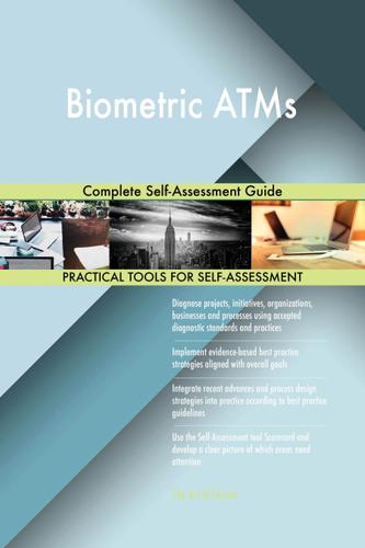 Cover image for Biometric ATMs Complete Self-Assessment Guide