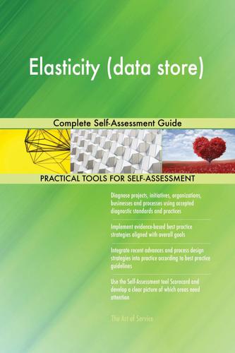 Cover image for Elasticity (data store) Complete Self-Assessment Guide