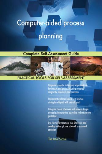 Cover image for Computer-aided process planning Complete Self-Assessment Guide