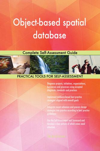 Cover image for Object-based spatial database Complete Self-Assessment Guide
