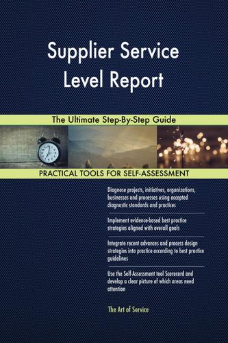 Cover image for Supplier Service Level Report The Ultimate Step-By-Step Guide
