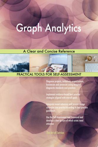 Cover image for Graph Analytics A Clear and Concise Reference