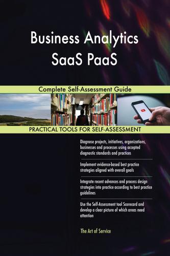 Cover image for Business Analytics SaaS PaaS Complete Self-Assessment Guide