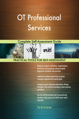 Cover image for OT Professional Services Complete Self-Assessment Guide