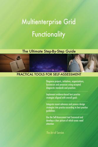 Cover image for Multienterprise Grid Functionality The Ultimate Step-By-Step Guide