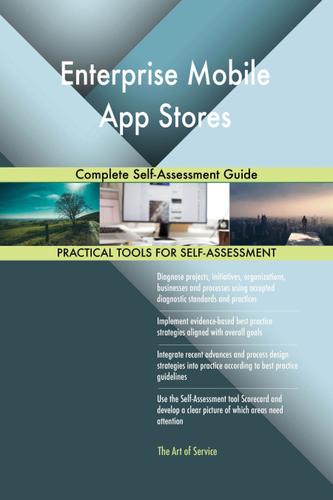 Cover image for Enterprise Mobile App Stores Complete Self-Assessment Guide