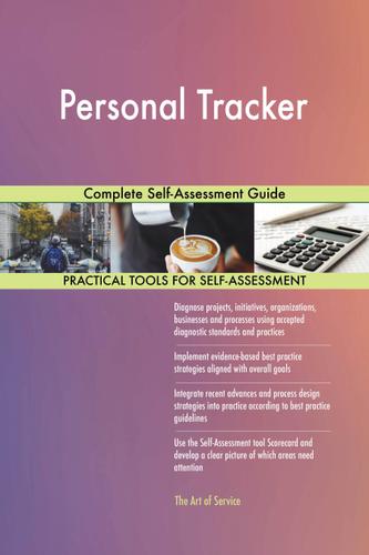 Cover image for Personal Tracker Complete Self-Assessment Guide