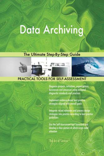 Cover image for Data Archiving The Ultimate Step-By-Step Guide