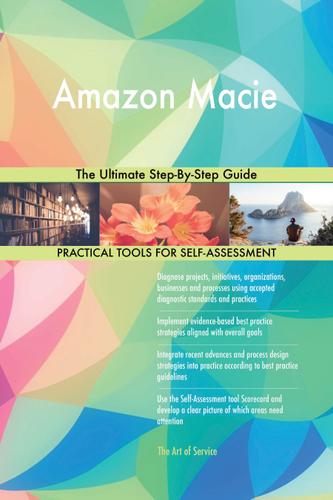 Cover image for Amazon Macie The Ultimate Step-By-Step Guide
