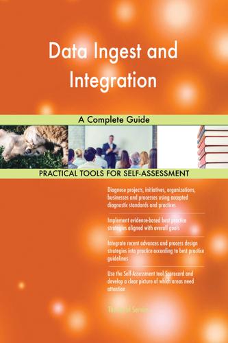 Cover image for Data Ingest and Integration A Complete Guide