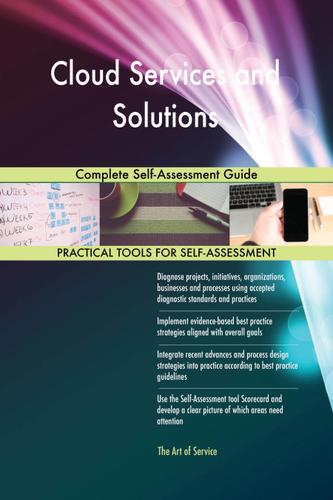 Cover image for Cloud Services and Solutions Complete Self-Assessment Guide