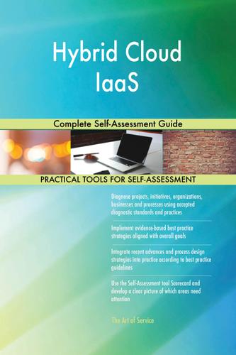 Cover image for Hybrid Cloud IaaS Complete Self-Assessment Guide