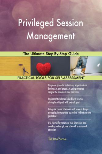 Cover image for Privileged Session Management The Ultimate Step-By-Step Guide
