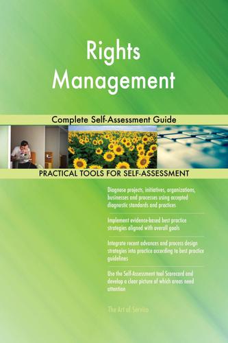 Cover image for Rights Management Complete Self-Assessment Guide