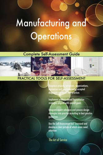 Cover image for Manufacturing and Operations Complete Self-Assessment Guide
