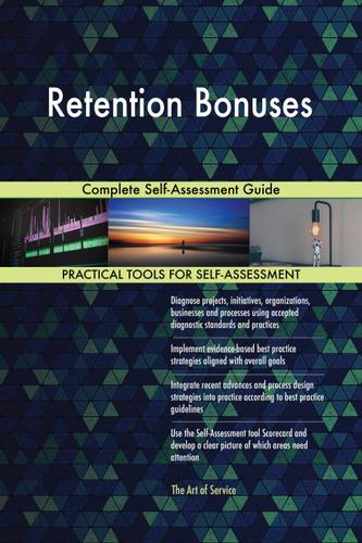 Cover image for Retention Bonuses Complete Self-Assessment Guide