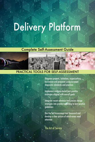 Cover image for Delivery Platform Complete Self-Assessment Guide