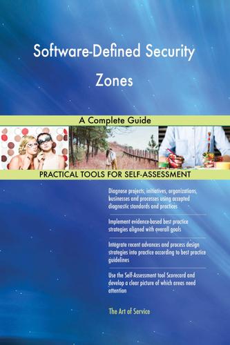 Cover image for Software-Defined Security Zones A Complete Guide