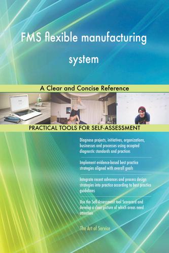 Cover image for FMS flexible manufacturing system A Clear and Concise Reference