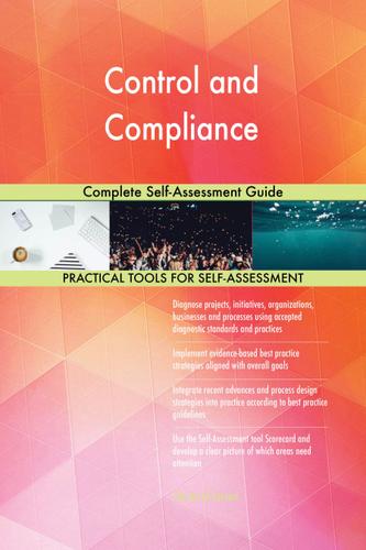 Cover image for Control and Compliance Complete Self-Assessment Guide