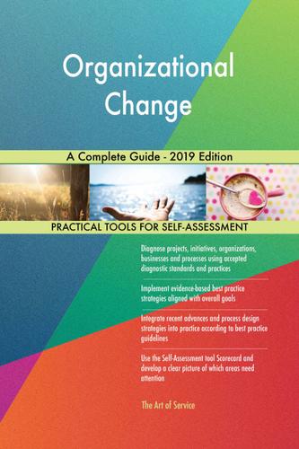 Cover image for Organizational Change A Complete Guide - 2019 Edition