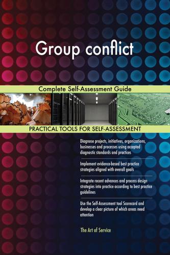 Cover image for Group conflict Complete Self-Assessment Guide