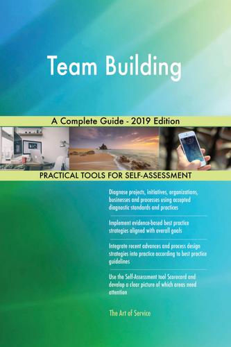 Cover image for Team Building A Complete Guide - 2019 Edition