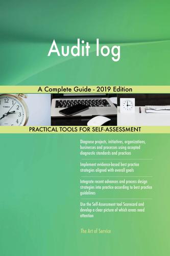 Cover image for Audit log A Complete Guide - 2019 Edition