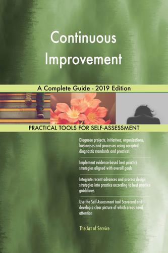 Cover image for Continuous Improvement A Complete Guide - 2019 Edition