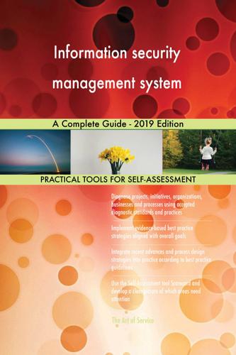 Cover image for Information security management system A Complete Guide - 2019 Edition