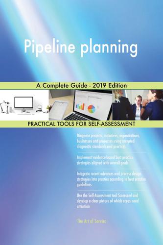 Cover image for Pipeline planning A Complete Guide - 2019 Edition