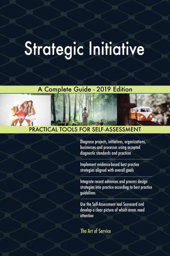 Cover image for Strategic Initiative A Complete Guide - 2019 Edition