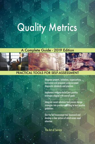Cover image for Quality Metrics A Complete Guide - 2019 Edition