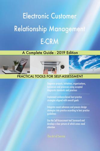 Cover image for Electronic Customer Relationship Management E-CRM A Complete Guide - 2019 Edition