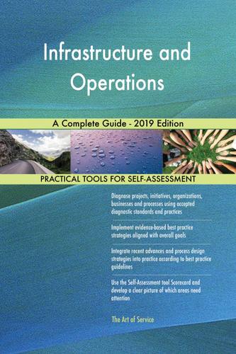 Cover image for Infrastructure and Operations A Complete Guide - 2019 Edition