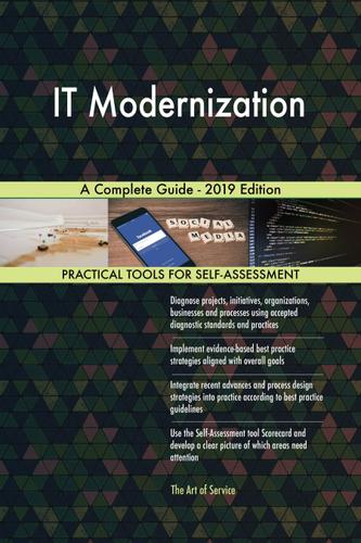Cover image for IT Modernization A Complete Guide - 2019 Edition