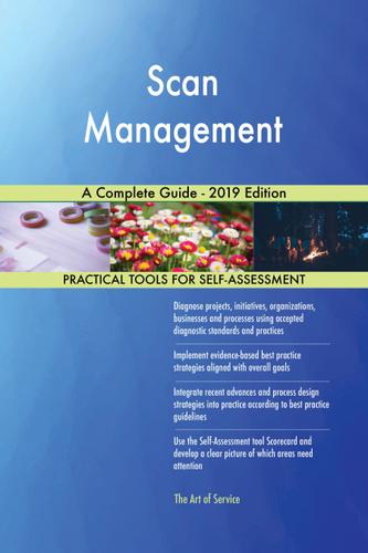 Cover image for Scan Management A Complete Guide - 2019 Edition
