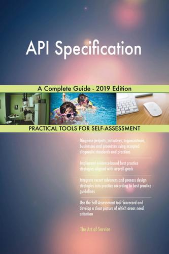 Cover image for API Specification A Complete Guide - 2019 Edition