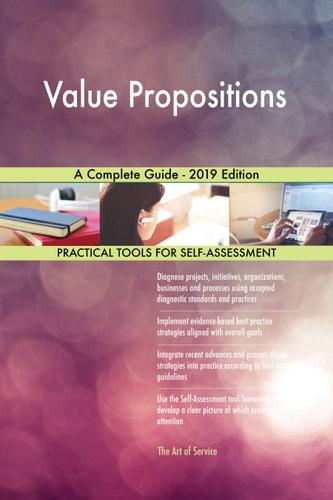 Cover image for Value Propositions A Complete Guide - 2019 Edition