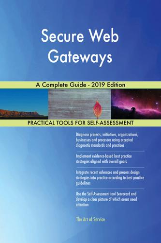 Cover image for Secure Web Gateways A Complete Guide - 2019 Edition