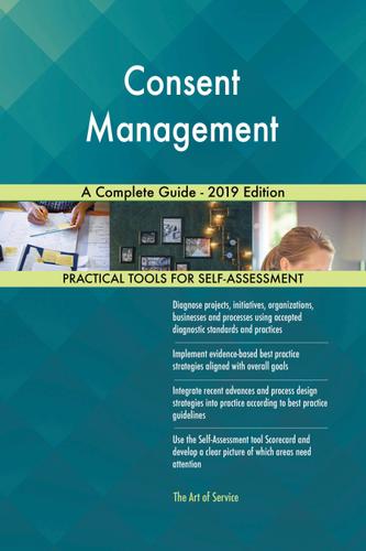 Cover image for Consent Management A Complete Guide - 2019 Edition