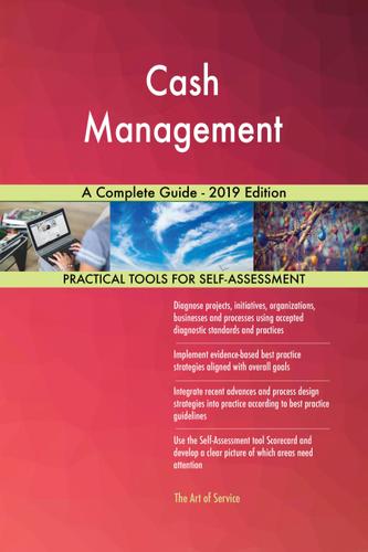 Cover image for Cash Management A Complete Guide - 2019 Edition