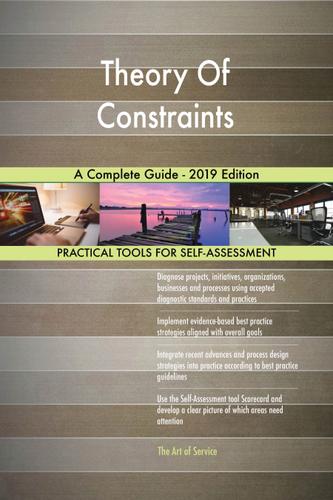 Cover image for Theory Of Constraints A Complete Guide - 2019 Edition