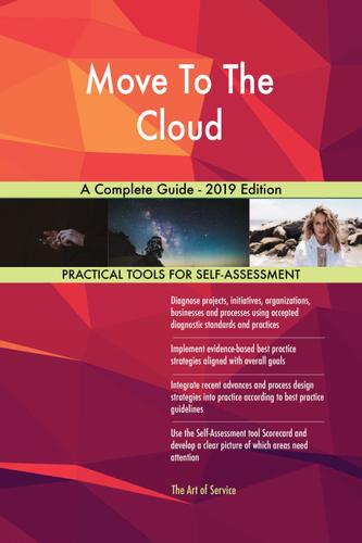 Cover image for Move To The Cloud A Complete Guide - 2019 Edition