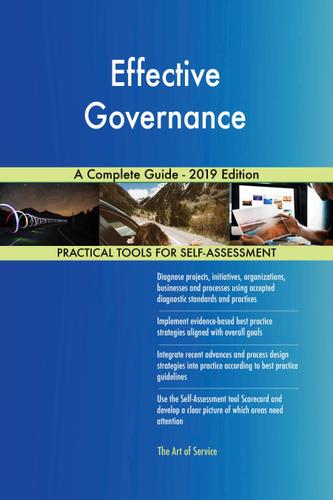Cover image for Effective Governance A Complete Guide - 2019 Edition