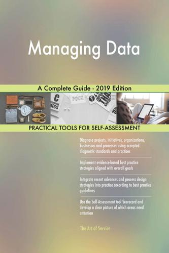 Cover image for Managing Data A Complete Guide - 2019 Edition