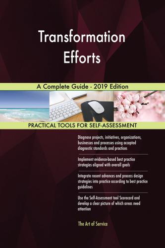 Cover image for Transformation Efforts A Complete Guide - 2019 Edition