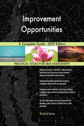 Cover image for Improvement Opportunities A Complete Guide - 2019 Edition