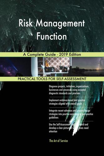 Cover image for Risk Management Function A Complete Guide - 2019 Edition